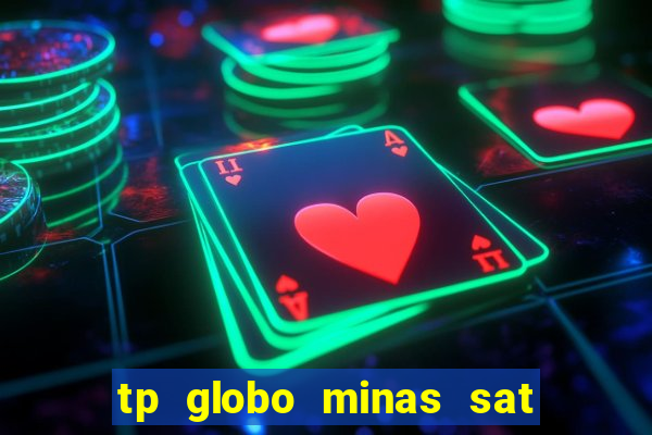 tp globo minas sat hd regional